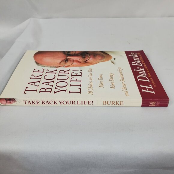 Take Back Your Life By H. Dale Burke Paperback - Picture 3 of 10